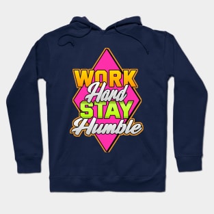 Work Hard Stay Humble Hoodie